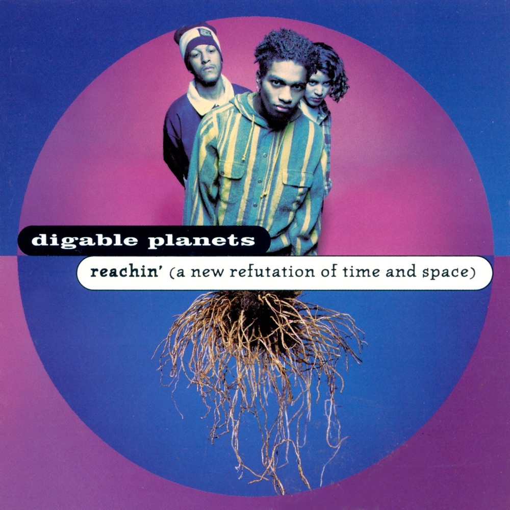 Digable Planets — Reachin' (A New Refutation Of Time And Space) cover