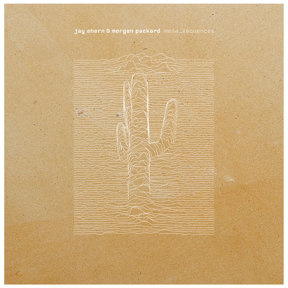 Jay Ahern & Morgan Packard — Mesa Sequences - EP